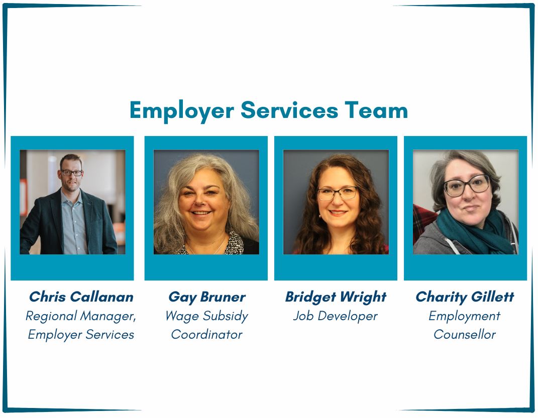 Photo of Employer Services team. Chris Callanan, Manager, Gay Bruner, Wage Subsidy Coordinator, Bridget Wright, Job Developer and Charity Gillett, employment counsellor. 